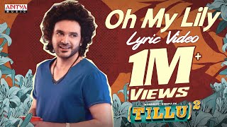 Oh My Lily Lyric Video | Tillu Square | Siddu, Anupama Parameswaran | Sreeram Chandra |Achu Rajamani