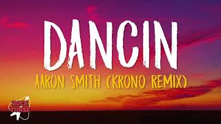 Download lagu Aaron Smith - Dancin (KRONO Remix) - Lyrics mp3
