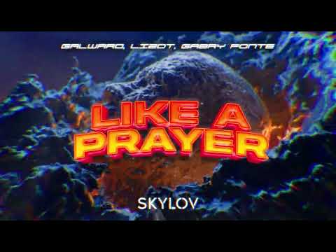 Galwaro, LIZOT, Gabry Ponte - Like A Prayer  (SKYLOV BOOTLEG)