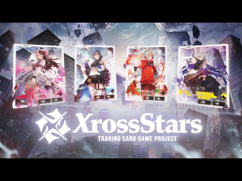 Xross StarsTCG Project Teaser PV
