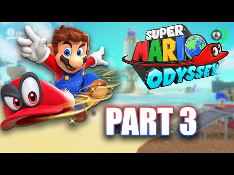 Super Mario Odyssey - Long Play 100%  Walkthrough Part 3