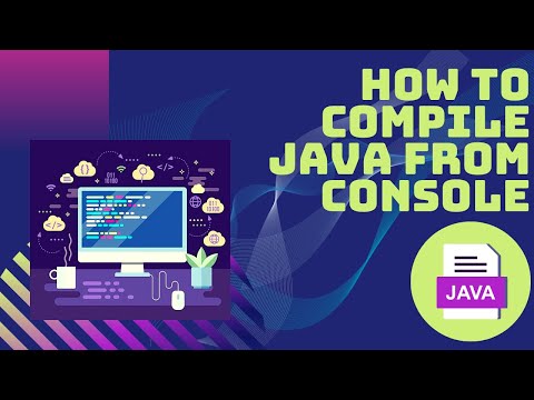 Java Tutorials How To Compile Java From Console