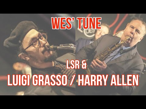 La Section Rythmique with Harry Allen and Luigi Grasso - Wes' Tune