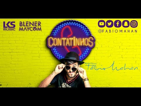 Fábio Mahan  -  Contatinhos - [Vídeo Oficial]