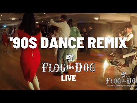 90s Dance Remix (LIVE) - Flog The Dog Wedding Band Ireland