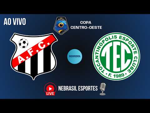 [ #AOVIVO ]: Anápolis x Tocantinópolis / Copa Centro Oeste / 29-03-2026