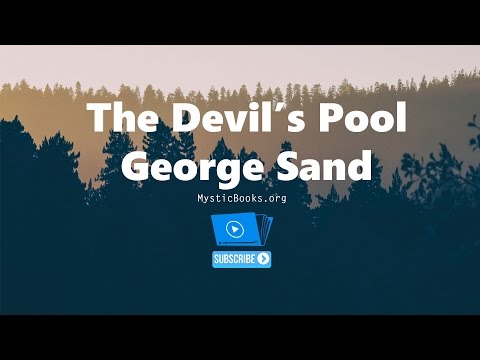 , title : 'The Devil's Pool By George Sand | Audiobook | Text (La Mare au Diable)'