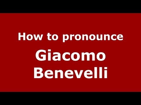 How to pronounce Giacomo Benevelli (Italian/Italy) - PronounceNames.com