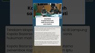 Ekspresi Kopda Bazarsah, Oknum TNI yang Bekingi Sabung Ayam Divonis Mati oleh Hakim