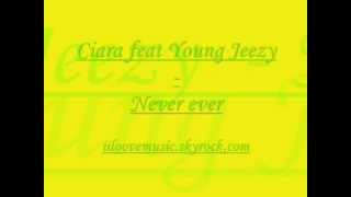 Ciara feat Young Jeezy - Never ever