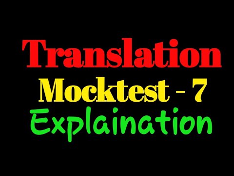 TRANSLATION MOCKTEST -- 7 [Explaination]