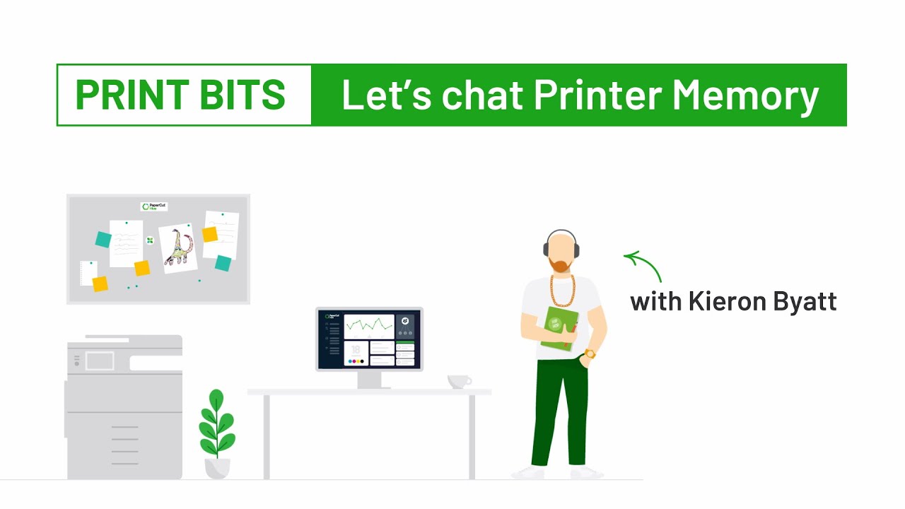 Print Bits: Let's chat Printer Memory