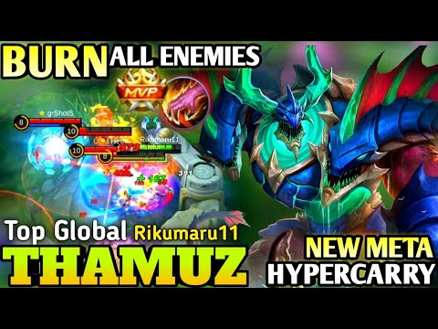 Thamuz Burn All Enemies! New Meta Hyper Carry | Top Global Thamuz by Rikumaru11. ~ MLBB