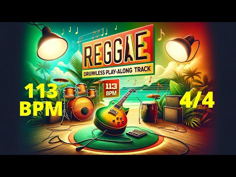 Reggae - 113 BPM  in 4/4  [Backing Track] [Drumless]