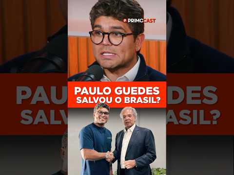 PAULO GUEDES FOI QUEM SALVOU O BRASIL?
