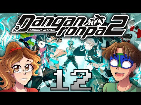 ITS EXECUTION TIME! - Danganronpa 2: Goodbye Despair (Part 12)
