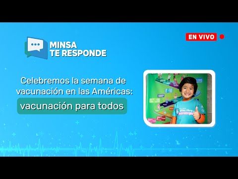 🔴 EN VIVO #MinsaTeResponde |  Semana de Vacunación en las Américas.