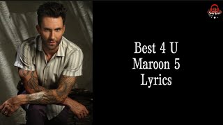 Maroon 5 - Best 4 U (Lyrics)