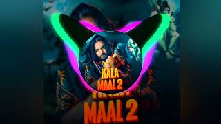 Download lagu Kala Maal 2 Dj Song Remix 2024 mp3