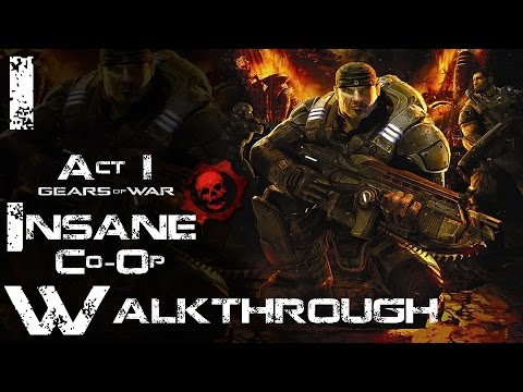 Gears of War - Insane Co-Op Walkthrough - Act 1 - Part 1/3 | CenterStrain01