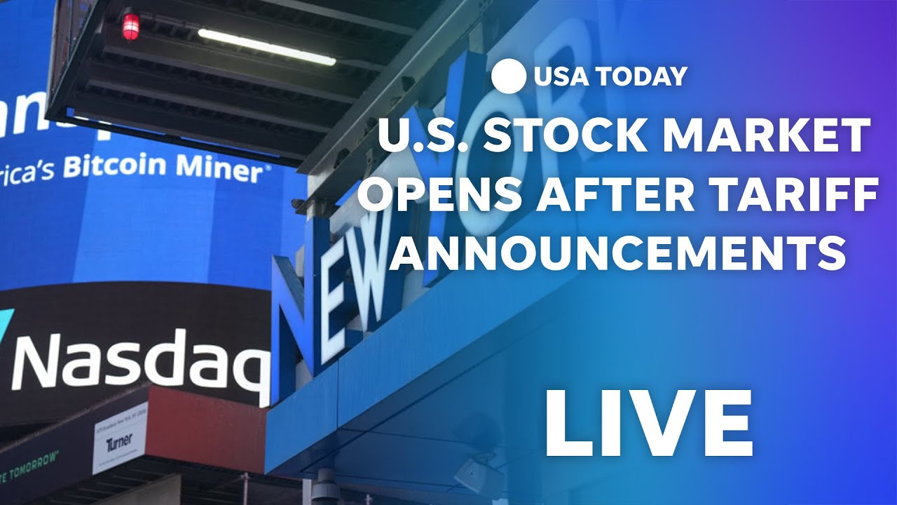 Watch live: US Stock markets open after tariff announcements