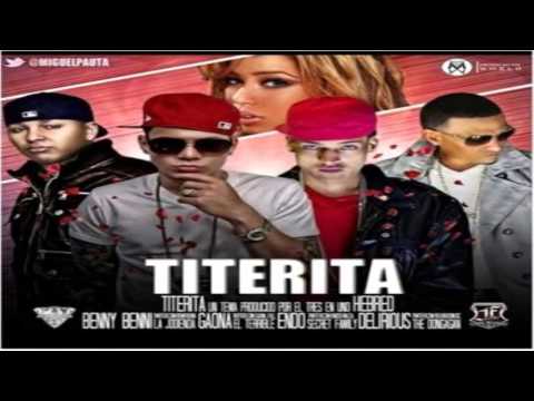 Delirious Ft. Endo, Beny Beny Gaona - Titerita (Prod. Azziz El Maeztro)