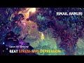 ISMAIL ANNURI - Quran for Sleeping & Stress Relief