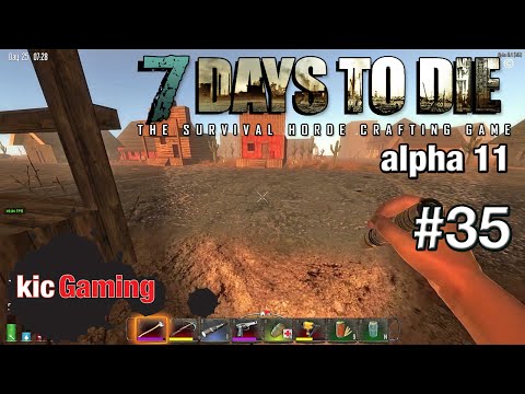 Let's Play 7 Days to Die alpha 11 Ep 35 - Shenanigans afoot - 7DTD gameplay (60fps)