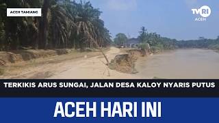 Download lagu Eroded by River Currents, Kaloy Village Road Nearly Collapses | Aceh News Today mp3 Download lagu Eroded by River Currents, Kaloy Village Road Nearly Collapses | Aceh News Today mp3
