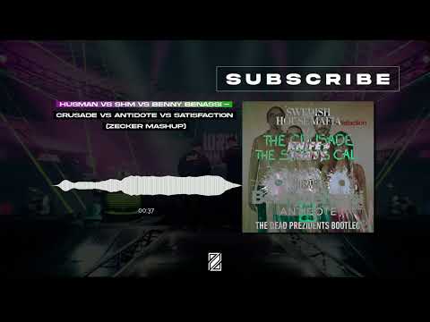 Husman vs SHM vs Benny Benassi - Crusade vs Antidote vs Satisfaction (ZECKER Mashup)