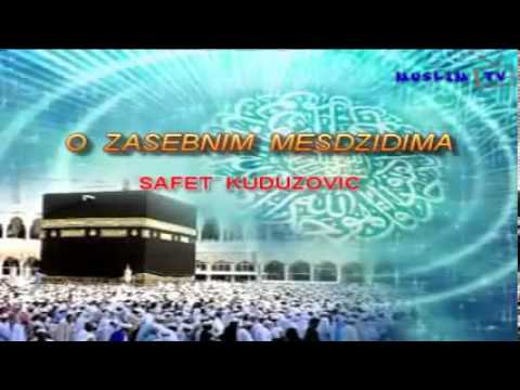O zasebnim i odvojenim mesdžidima - Safet Kuduzović