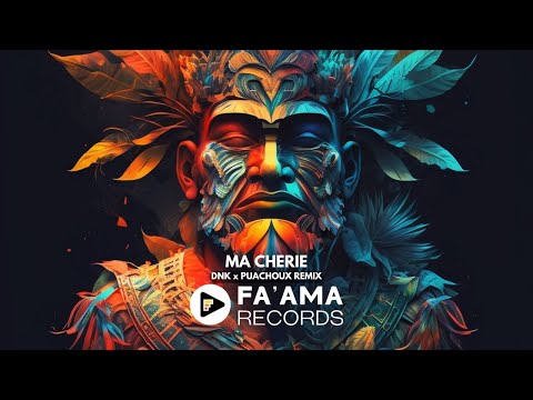 MA CHERIE (DNK x PUACHOUX REMIX)
