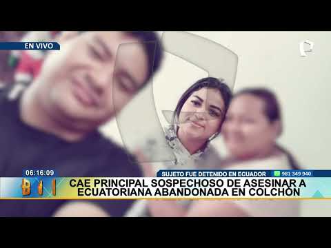 Detienen a sospechoso del asesinato de ecuatoriana que fue abandonada dentro de un colchón en SMP