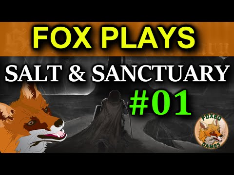 Fox Plays:  Salt & Sanctuary #01 (PC)