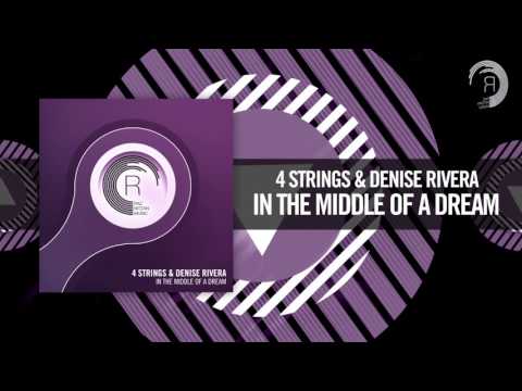 4 Strings & Denise Rivera - In The Middle of a Dream [FULL] (RNM)