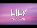 Alan Walker, K-391 & Emelie Hollow - Lily [WITH 1 HOUR LYRICS]