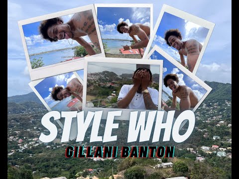 Gillani Banton - Style Who (Official Audio)