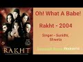Oh What A Babe Club Mix Rakht 2004 Songs Sunidhi Chauhan Shweta Shetty Sanjay Dutt