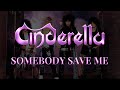Cinderella Somebody Save Me Lyrics Official Remaster