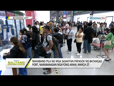 Balitang Southern Tagalog: Mga biyaherong magtatawid-dagat, dagsa na sa Batangas Port