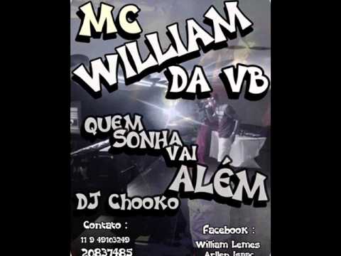 MC WILLIAM DA VB   QUEM SONHA VAI ALÉM   DJ CHOOKO PRODUÇÕES