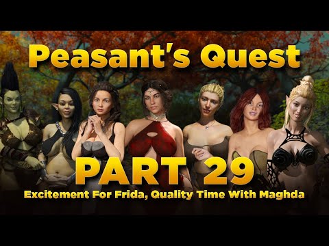 Peasant's Quest Part 29 - Excitement For Frida, Quality Time With Maghda, Set A Trap