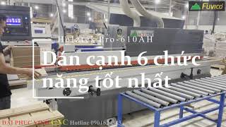 Máy dán cạnh 6 chức năng tốt nhất của Holztek Pro-610AH. Bàm giao ở Tân Uyên, Bình Dương.