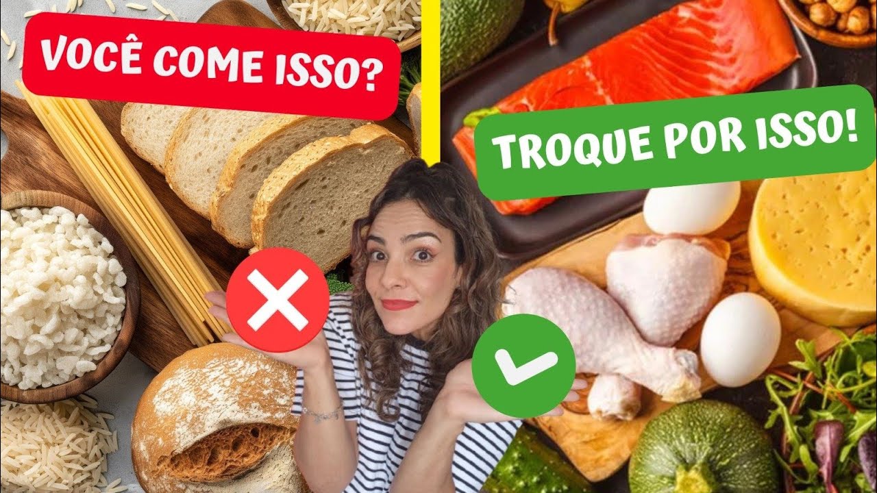 Trocas Alimentares Simples Para Reduzir Carboidratos No Dia A Dia E Melhorar A Glicemia