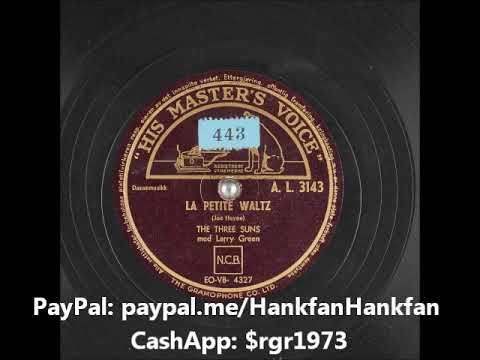 La Petite Waltz ~ The Three Suns with Larry Green (1950)