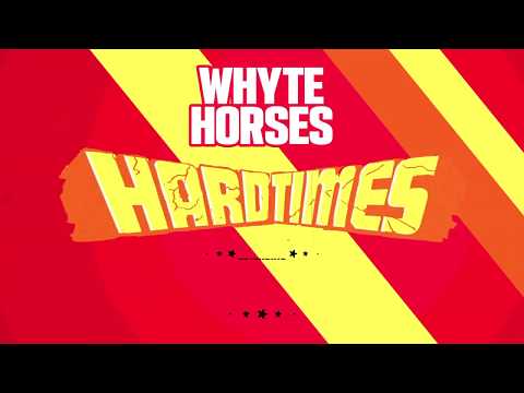 Whyte Horses - Feat. John Grant - Hard Times
