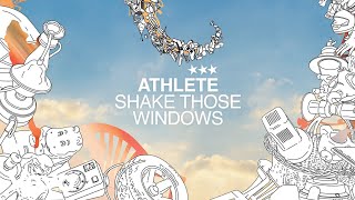 Athlete - Shake Those Windows (Official Audio)