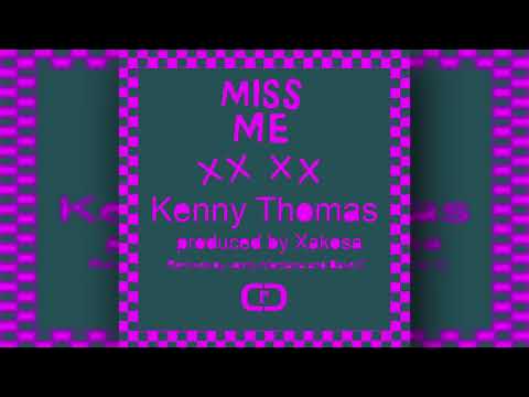 Kenny Thomas Produced By Xakosa - Miss Me (Jonny Montana Remix)