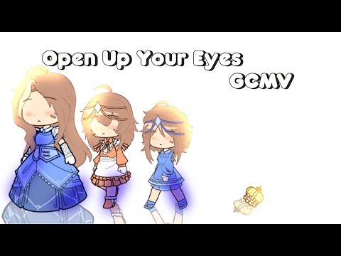 Open Up Your Eyes | GCMV