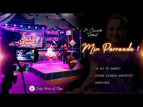 SHIRLEY HUAMÁN🌷 - MIX PARRANDA 1 | (Concierto Virtual)